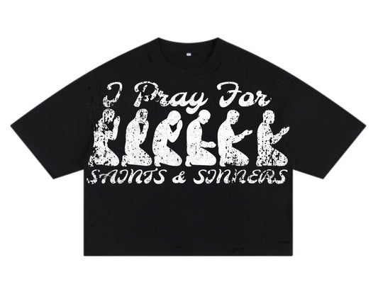 “I Pray For S&S” Tee